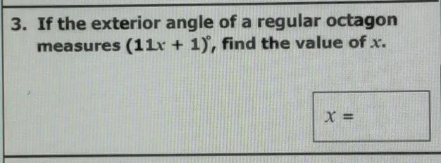 Of the exterior angle of a regular octagon measures (11x+1), fond the value of x.-example-1