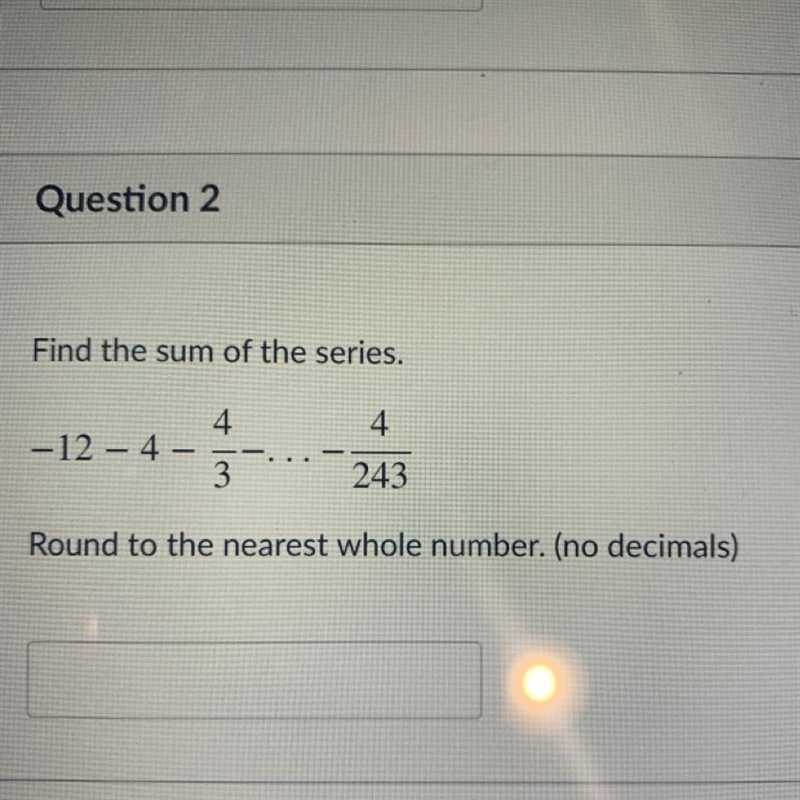 Solve for … Find the sum of the series.Round to the nearest whole number. (No decimals-example-1