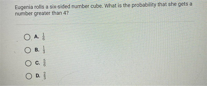 Eugenia rolls a six-sided number cube. What is the probability that she gets anumber-example-1