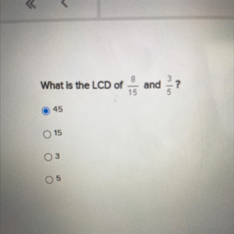 !!!!PLEASE HELP HAS TO BE DONE TODAY!!!! What is the LCD of 45 015 03 05 8 15 - ن and-example-1