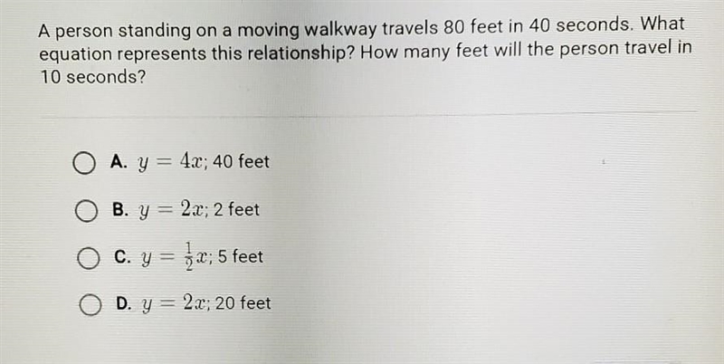 A person standing on a moving walkway travels 80 feet in 40 seconds. What equation-example-1