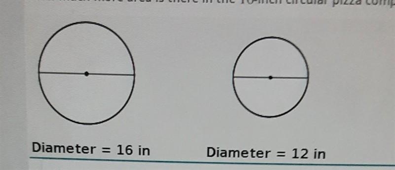 How much more are us there in the 16inch pizza compared to the 12 inch pizzaI really-example-1