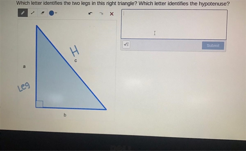 Which letter identifies the two legs in this right triangle? Which letter identifies-example-1