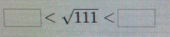 How do I find two consecutive integers of the squareroot of 111?-example-1