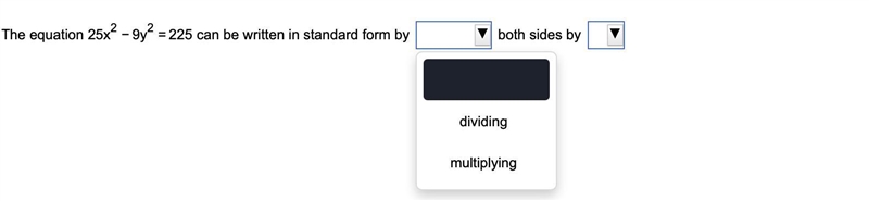 The equation 25x2−9y2=225 can be written in standard form by-example-1