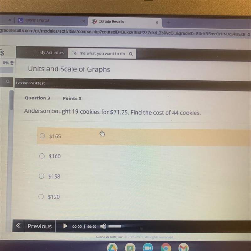 Anderson bought 19 cookies for $71.25. Find the cost of 44 cookies.-example-1