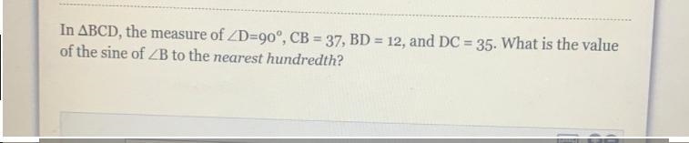 In ABCD, the measure of ZD=90°, CB = 37, BD = 12, and DC = 35. What is the valueof-example-1