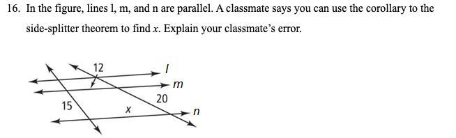 In the figure lines l, m, and n are parallel. A classmate says you can use the corollary-example-1