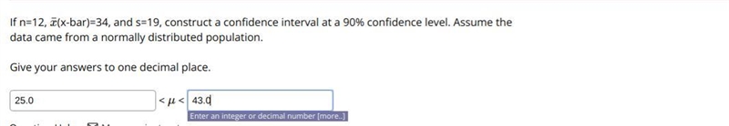 If n=12, ¯x (x-bar)=34, and s=19, construct a confidence interval at a 90% confidence-example-1