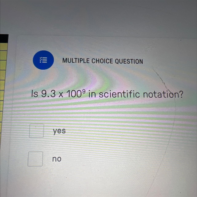 Is 9.3 X 100^9 in scientific notation-example-1