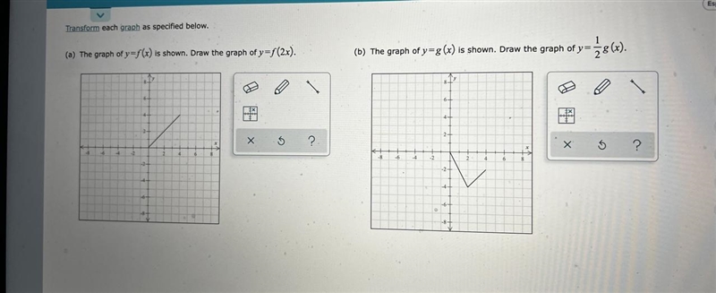 Transform each graph below. (a) The graph of y=f(x) is shown. Draw the graph of y-example-1