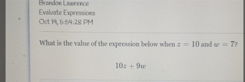 Evaluate Expressions Oct 19, 5:54:28 PM What is the value of the expression below-example-1