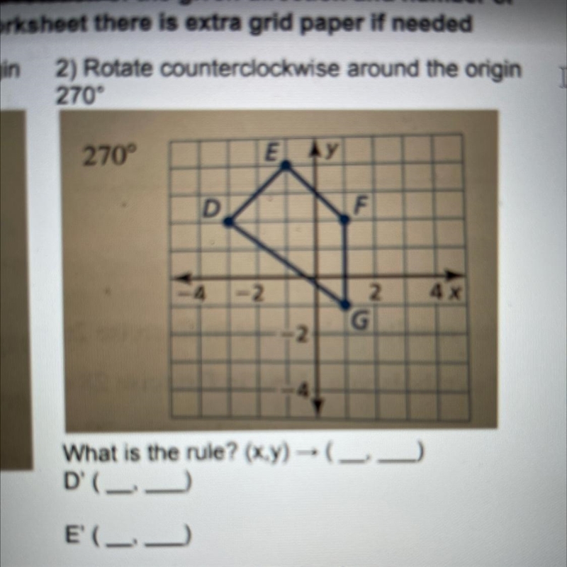 2) Rotate counterclockwise around the origin270°270°E AYDF4-224x-2What is the rule-example-1