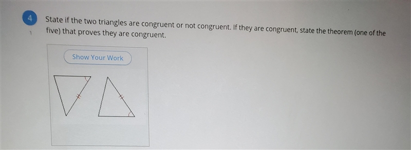 4 State if the two triangles are congruent or not congruent. If they are congruent-example-1