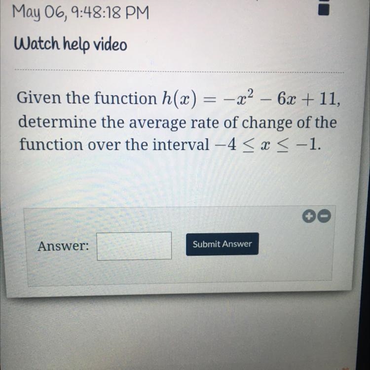 Given the function h(x) = -x2 - 6x +11,determine the average rate of change of thefunction-example-1