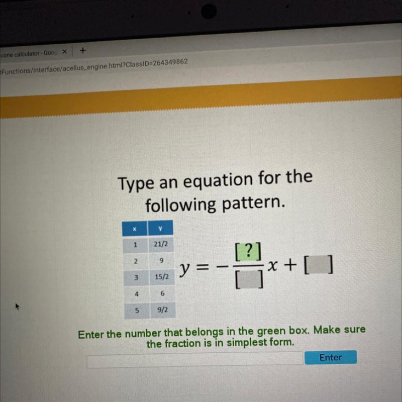 Type an equation for the following pattern. X у 1 21/2 2. 9 [?] •xt y = 3 15/2 4 6 5 9/2 Enter-example-1