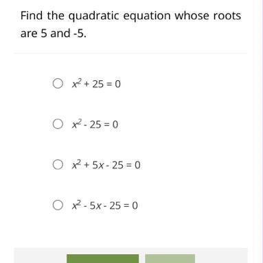 Find the quadratic equation whose roots are 5 and -5-example-1