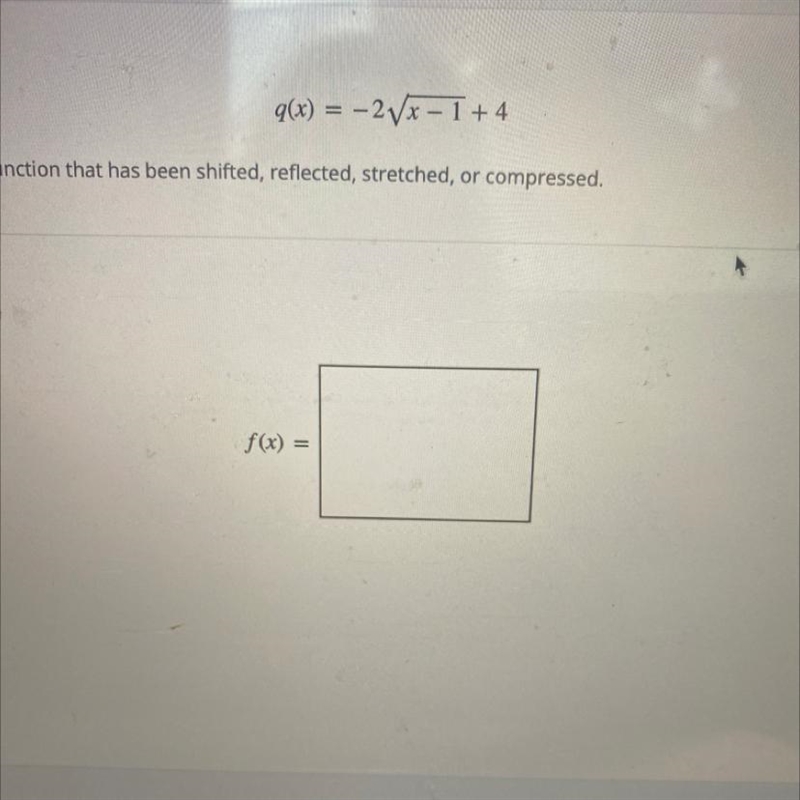 Determine the more basic function that has been shifted reflected stretched or compressed-example-1