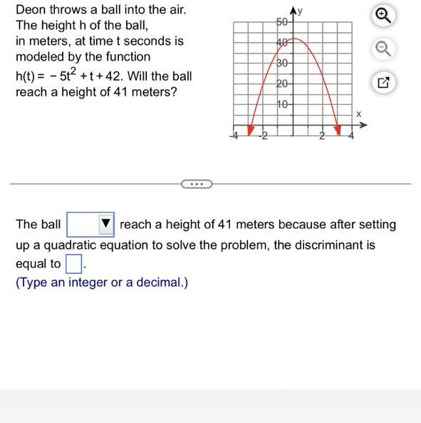 please answer quick Deon throws a ball into the air. The height h of the​ ball, in-example-1