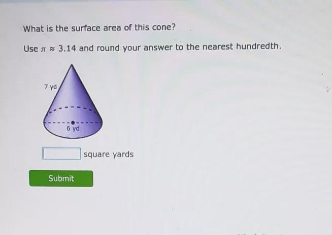 What is the surface area of this cone? Use a ~ 3.14 and round your answer to the nearest-example-1