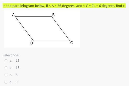 In the parallelogram below, if < A = 36 degrees, and < C = 2x + 6 degrees, find-example-1