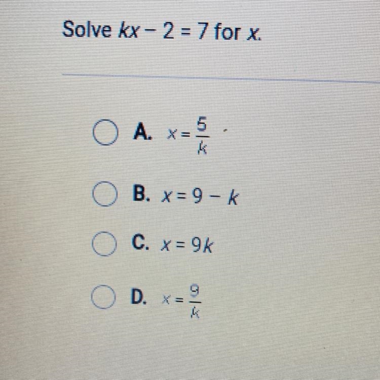 Question 12 of 47Solve kx - 2 = 7 for x.-example-1