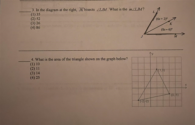 3. In the diagram at the right JK bisects ∠LJM ,. What is the m∠LJM ? (1) 35 (2) 52 (3) 26 (4) 86 4. What-example-1