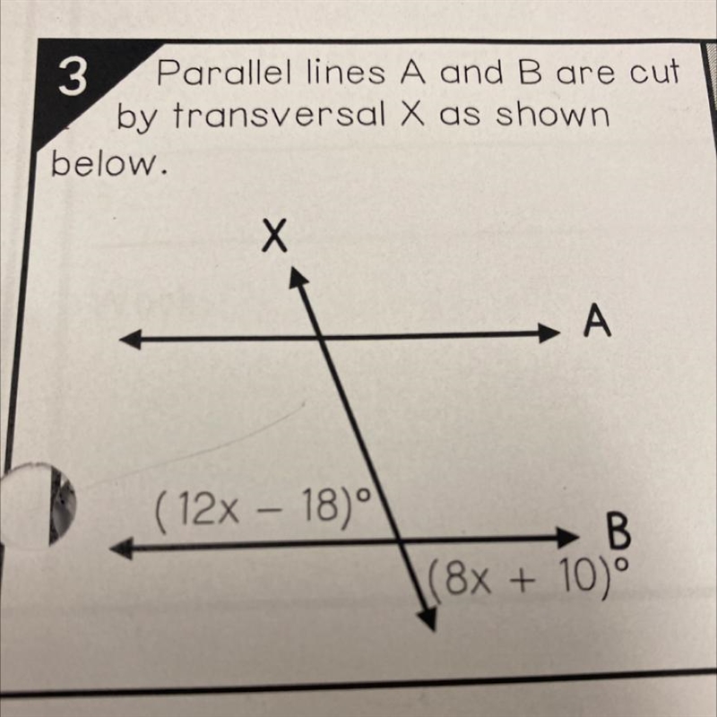 TRUE OR FALSE?? 3 Parallel lines A and B ore cut by transversal X as shown below. A-example-1