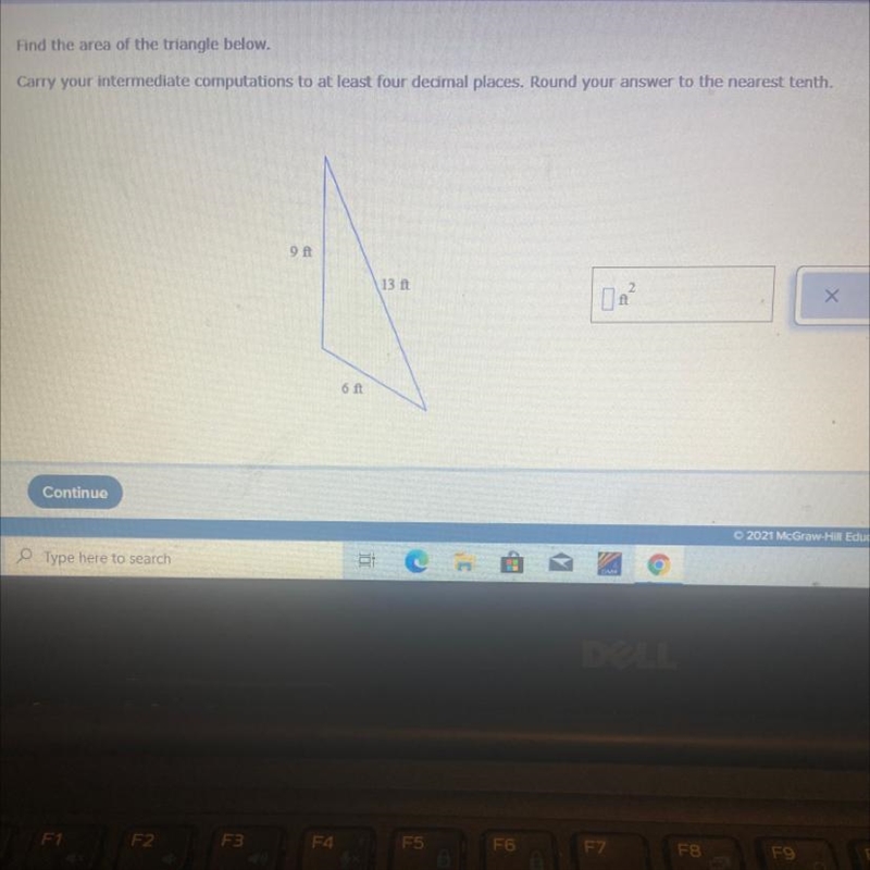 Find the area of the triangle below.Carry your intermediate computations to at least-example-1