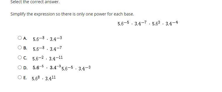 Select the correct answer.Simplify the expression so there is only one power for each-example-1