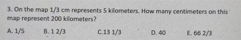 3. On the map 1/3 cm represents 5 kilometers. How many centimeters on map represent-example-1