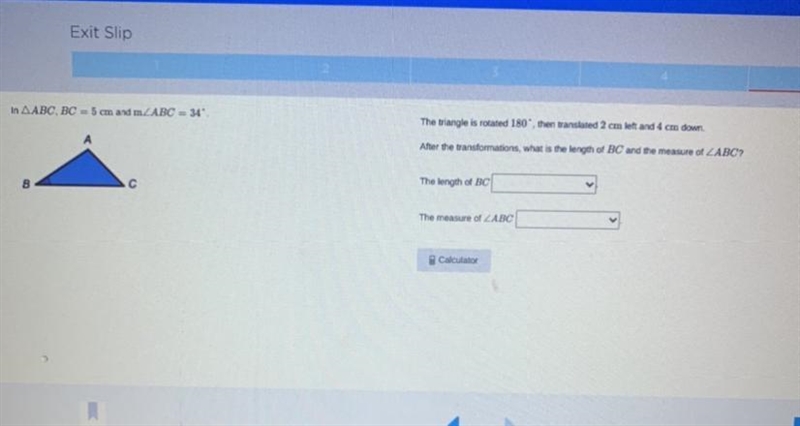 In AABC, BC = 5 cm and mZABC = 34"The triangle is rotated 180, then translated-example-1