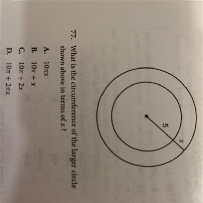 77. What is the circumference of the larger circle shown above in terms of x? A. 10 π x-example-1