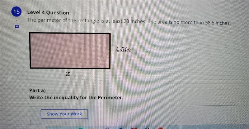 write an Inequality for perimeter and area. the perimeter is at least 20 inches. the-example-1