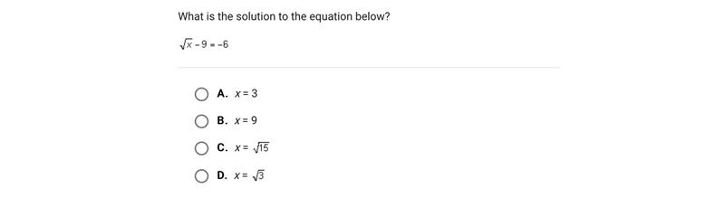 What is the solution to the equation below?A.x = 3B.x = 9C.x = D.x =-example-1