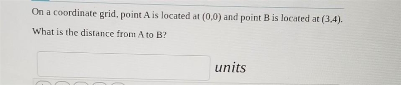 On a coordinate grid, point A is located at (0,0) and point B is located at (3,4) .What-example-1