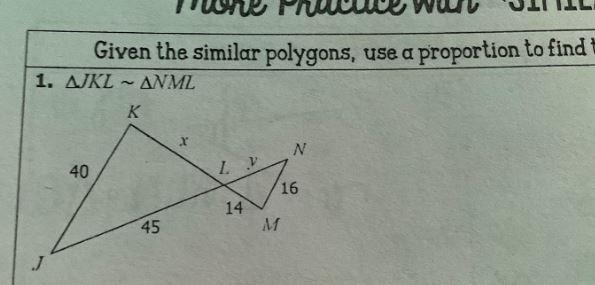 Given the similar polygons, use a proportion to find x and y-example-1