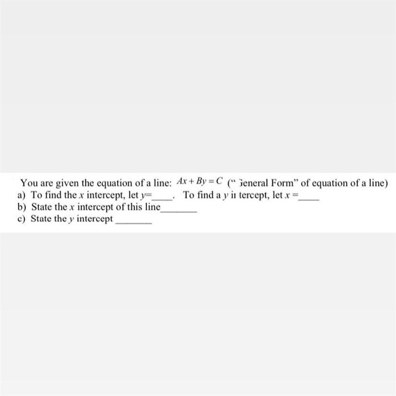 You are given the equation of a line: Ax + By = C (“General Form” of equation of a-example-1