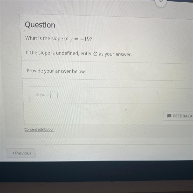 What is the slope of y = -19-example-1