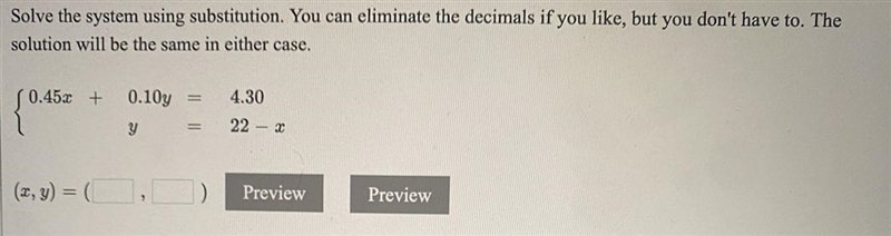 Solve the system using substitution. You can eliminate the decimals if you like, but-example-1