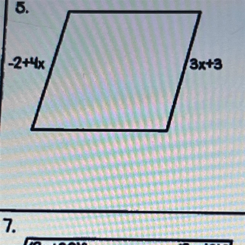 For #5 solve for x. then find the missing piece(s) of parallelogram.-example-1