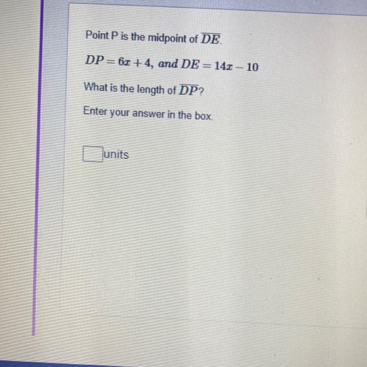 Point P is the midpoint of DE.DP=60 +4, and DE=141 - 10What is the length of DP?Enter-example-1