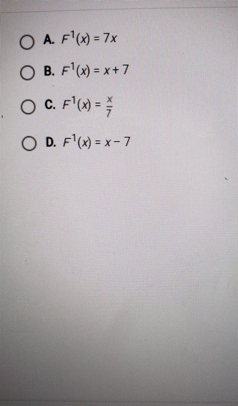 If Fx) = 7x, which of the following is the inverse of F(x)?-example-1