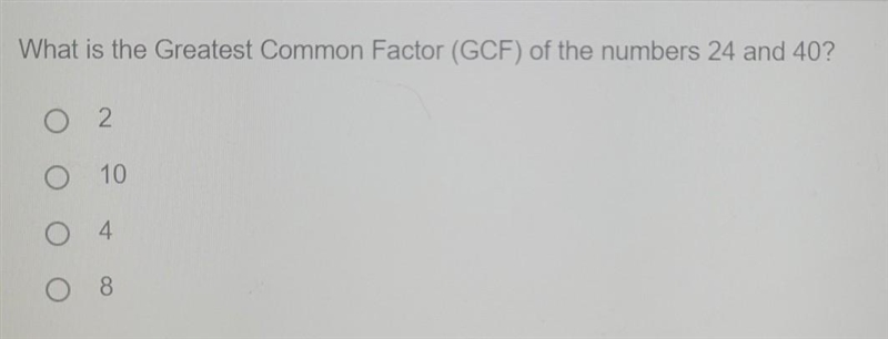 What is the Greatest Common Factor (GCF) of the numbers 24 and 40?-example-1