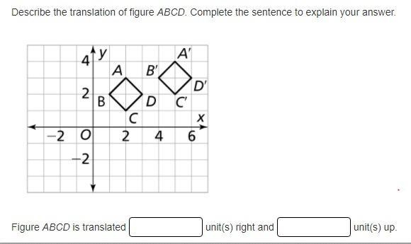 Describe the translation of figure ABCD. Complete the sentence to explain your answer-example-1