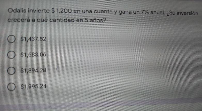 Odalis invierte $1200 en una cuenta y gana 7% anual ¿ su inversión crecerá a Qué cantidad-example-1