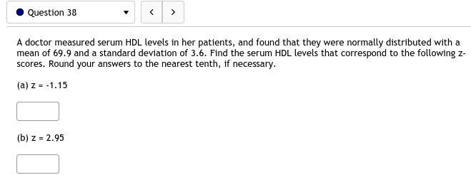 38. A doctor measured serum HDL levels in her patients, and found that they were normally-example-1