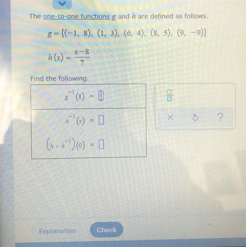 the one to one function g and h are defined as follows g={(-1,8),(1,3),(6,4),(8,5),(9,-9)}h-example-1