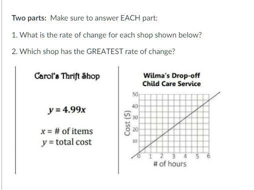 Two parts: Make sure to answer EACH part: 1. What is the rate of change for each shop-example-1