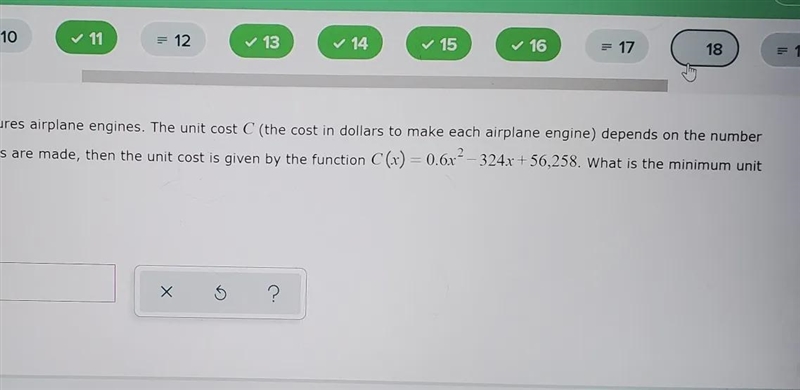 An Aircraft factory manufactures airplane engines. The unit cost C ( the cost in dollars-example-1